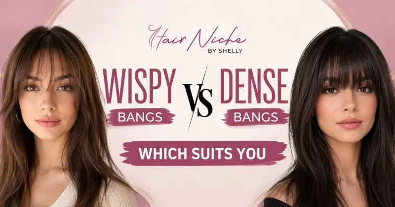 Wispy vs Dense Bangs: Which Suits You