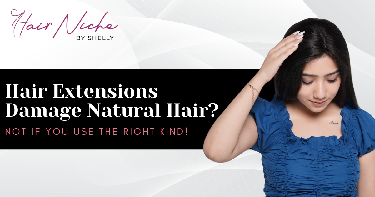 Do Hair Extensions Damage Natural Hair? Not If You Choose the Right Ones!