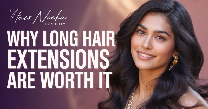 Why Long Hair Extensions Are Worth It
