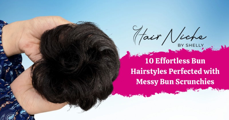 10 Effortless Bun Hairstyles Perfected with Messy Bun Scrunchies