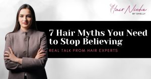 Read more about the article 7 Hair Myths You Need to Stop Believing – Straight Talk from Hair Experts