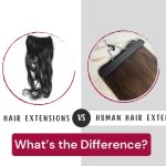 Synthetic vs Human Hair Extensions: Which One is Right for You?