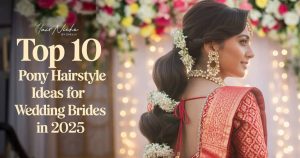 Read more about the article Top 10 Pony Hairstyle Ideas For Wedding Brides In 2025