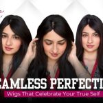 Seamless Perfection: Wigs That Celebrate Your True Self