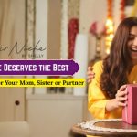 Because She Deserves the Best: Meaningful Gifts for Your Mom, Sister or Partner