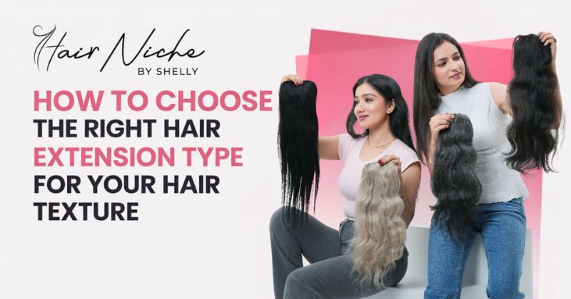 You are currently viewing How to Choose the Right Hair Extension Type for Your Hair Texture